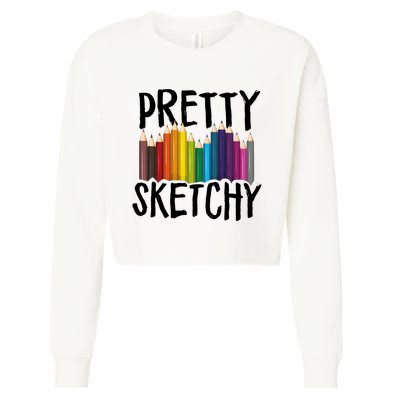 Pretty Sketchy Artist Art Teacher Cropped Pullover Crew