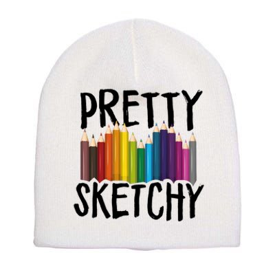 Pretty Sketchy Artist Art Teacher Short Acrylic Beanie