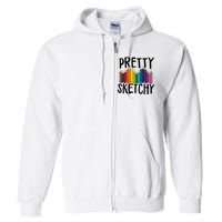 Pretty Sketchy Artist Art Teacher Full Zip Hoodie