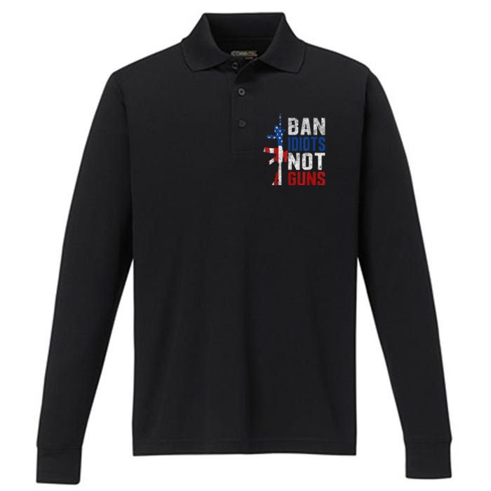 Pro Second Amendment Gun Rights Ban Idiots Not Guns Performance Long Sleeve Polo