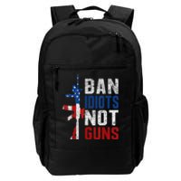 Pro Second Amendment Gun Rights Ban Idiots Not Guns Daily Commute Backpack