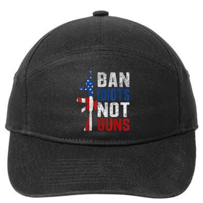 Pro Second Amendment Gun Rights Ban Idiots Not Guns 7-Panel Snapback Hat