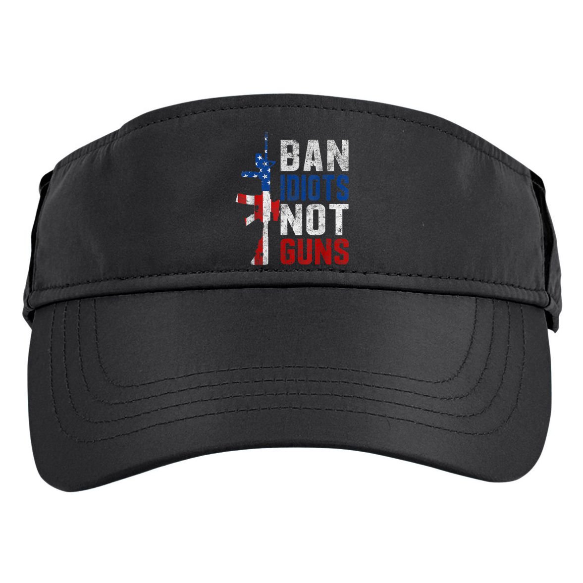 Pro Second Amendment Gun Rights Ban Idiots Not Guns Adult Drive Performance Visor