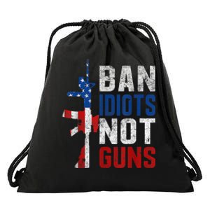 Pro Second Amendment Gun Rights Ban Idiots Not Guns Drawstring Bag