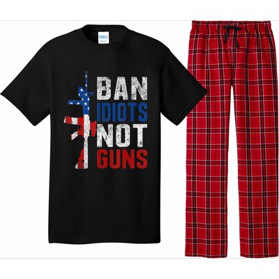 Pro Second Amendment Gun Rights Ban Idiots Not Guns Pajama Set