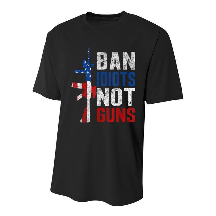 Pro Second Amendment Gun Rights Ban Idiots Not Guns Youth Performance Sprint T-Shirt