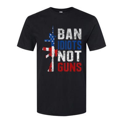 Pro Second Amendment Gun Rights Ban Idiots Not Guns Softstyle® CVC T-Shirt