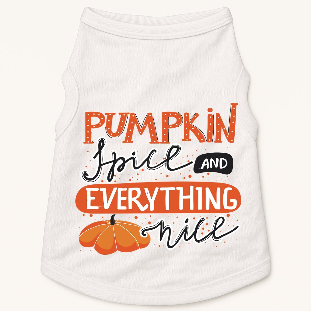 Pumpkin Spice And Everything Nice Cute Doggie Tank
