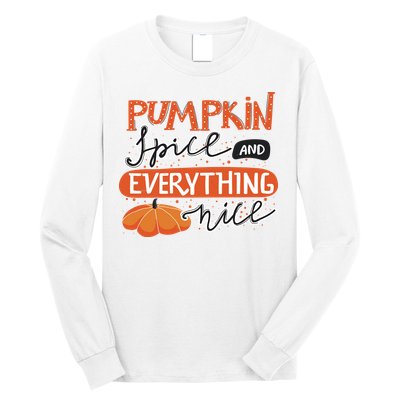 Pumpkin Spice And Everything Nice Cute Long Sleeve Shirt