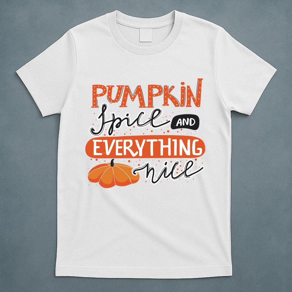 Pumpkin Spice And Everything Nice Cute T-Shirt