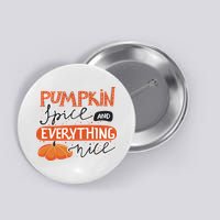 Pumpkin Spice And Everything Nice Cute Button