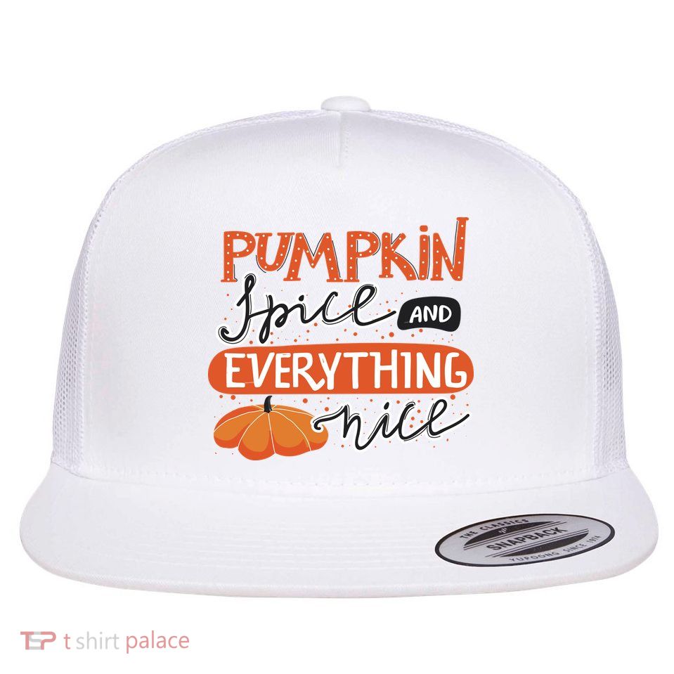 Pumpkin Spice And Everything Nice Cute Flatbill Hat