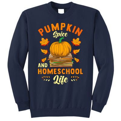 Pumpkin Spice And Homeschool Life Funny Halloween Tall Sweatshirt