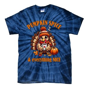 Pumpkin Spice And Everything Nice Thanksgiving Women Tie-Dye T-Shirt