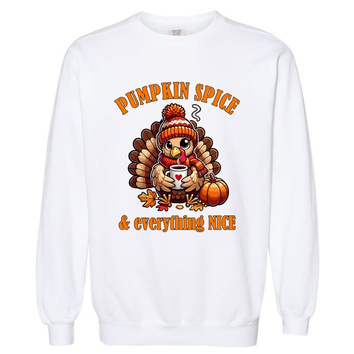 Pumpkin Spice And Everything Nice Thanksgiving Women Garment-Dyed Sweatshirt