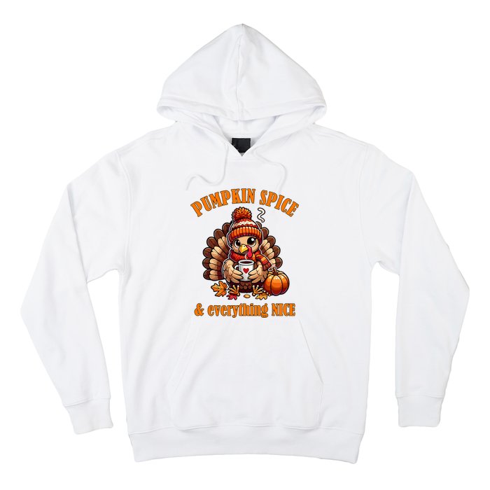 Pumpkin Spice And Everything Nice Thanksgiving Women Hoodie