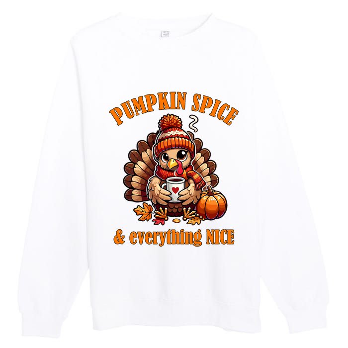 Pumpkin Spice And Everything Nice Thanksgiving Women Premium Crewneck Sweatshirt