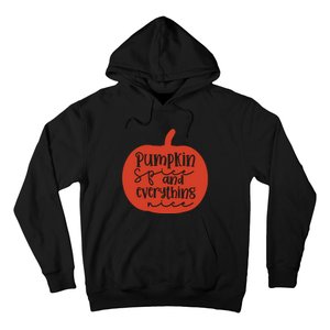 Pumpkin Spice And Everything Nice Hoodie