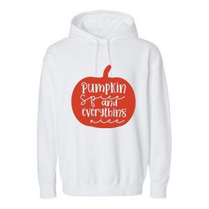 Pumpkin Spice And Everything Nice Garment-Dyed Fleece Hoodie