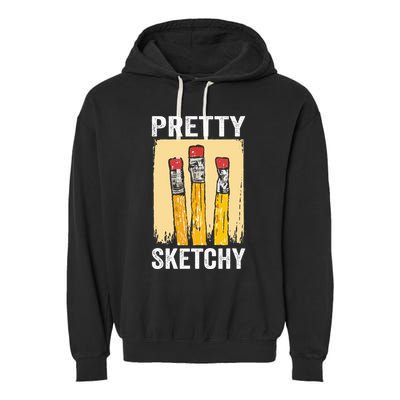 Pretty Sketchy Artist Pencils Sketch Sketching Paint Artist Garment-Dyed Fleece Hoodie