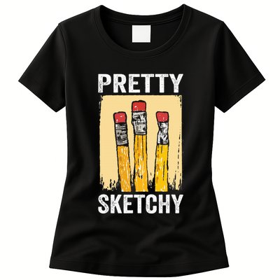 Pretty Sketchy Artist Pencils Sketch Sketching Paint Artist Womens T-Shirt