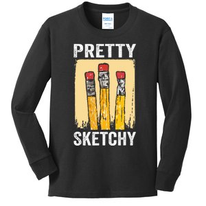 Pretty Sketchy Artist Pencils Sketch Sketching Paint Artist Kids Long Sleeve Shirt