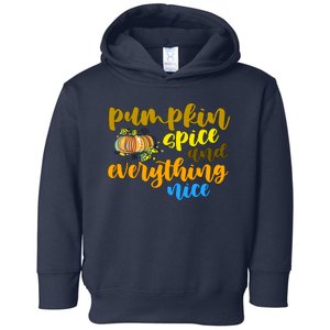 Pumpkin Spice And Everything Nice Halloween Toddler Hoodie