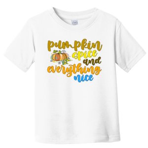 Pumpkin Spice And Everything Nice Halloween Toddler T-Shirt