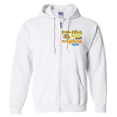 Pumpkin Spice And Everything Nice Halloween Full Zip Hoodie