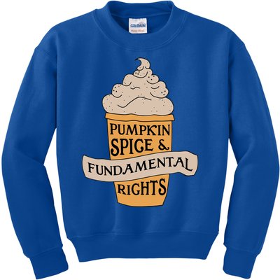 Pumpkin Spice And Fundatal Rights Gift Kids Sweatshirt