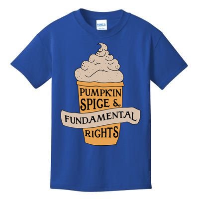 Pumpkin Spice And Fundatal Rights Gift Kids T-Shirt