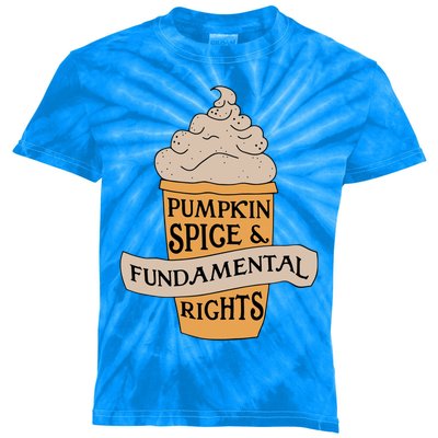 Pumpkin Spice And Fundatal Rights Gift Kids Tie-Dye T-Shirt