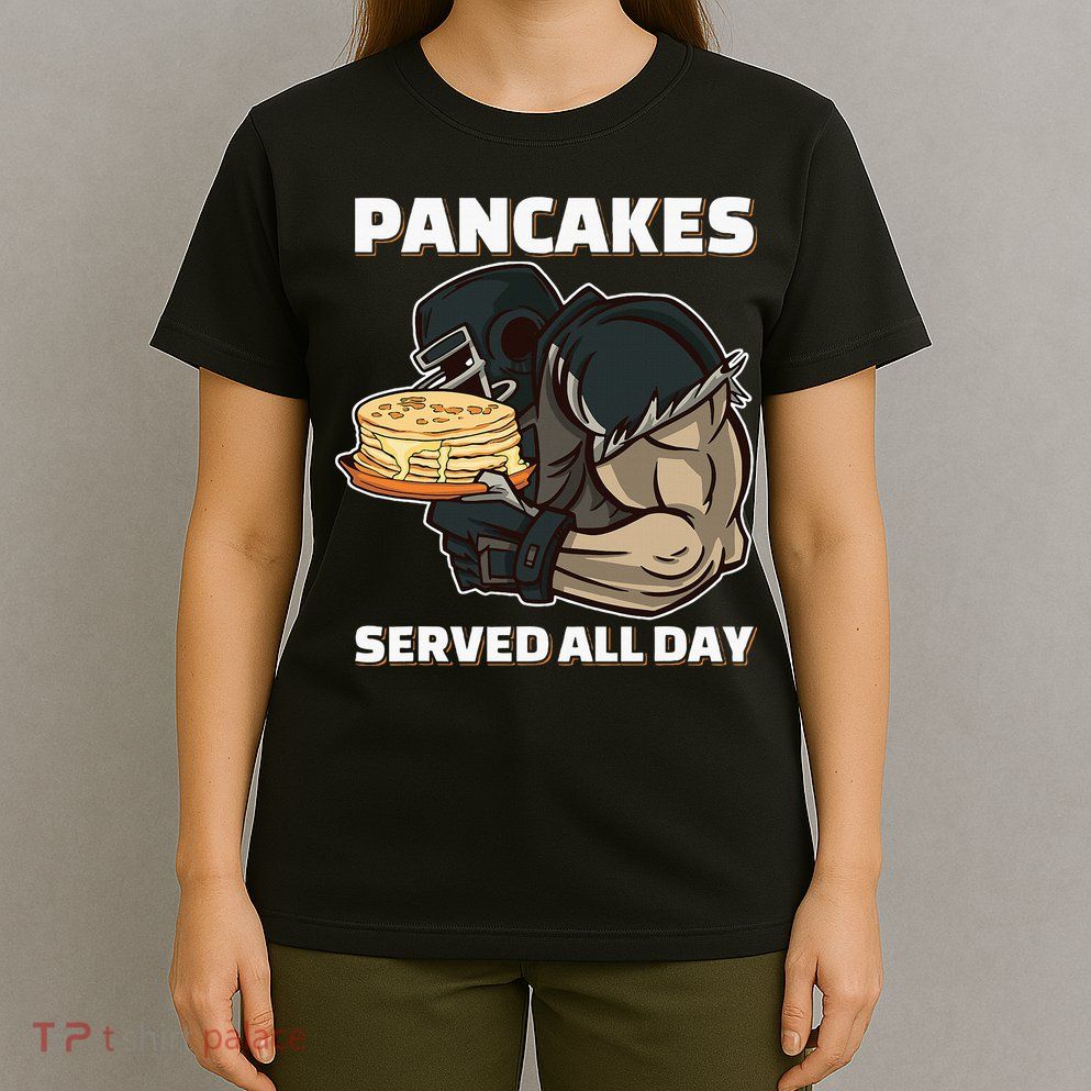Pancakes Served All Day Football Offensive Lineman Pancake T-Shirt