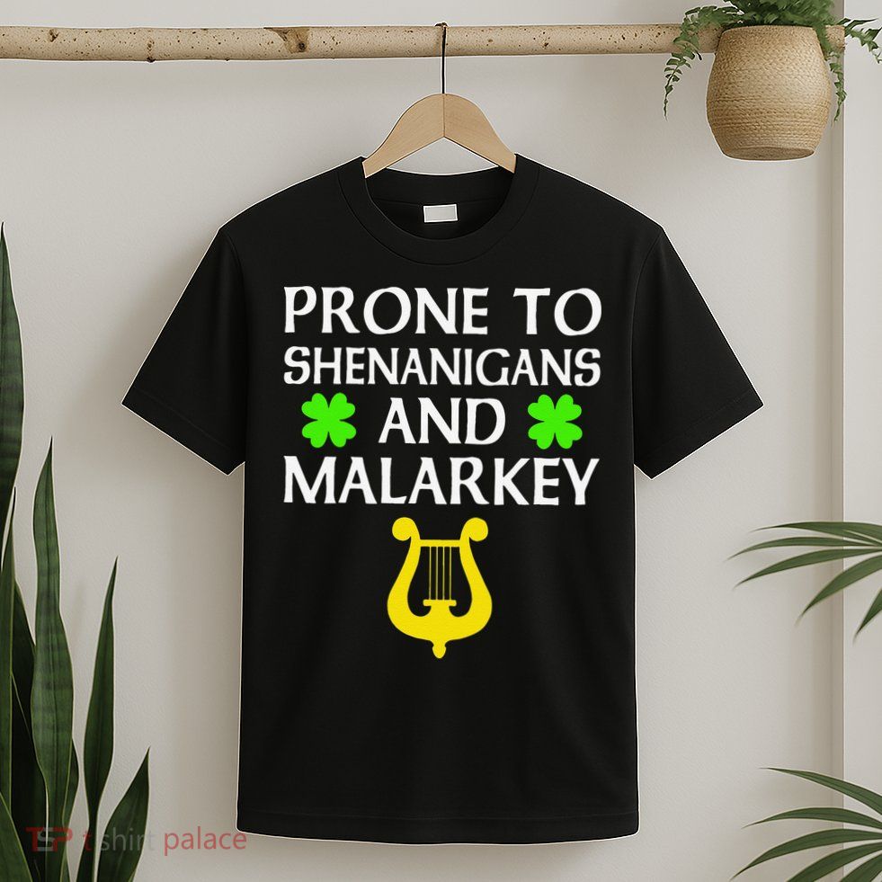 Proneo Shenanigans And Malarkey Funny St Patrick's Day T-Shirt