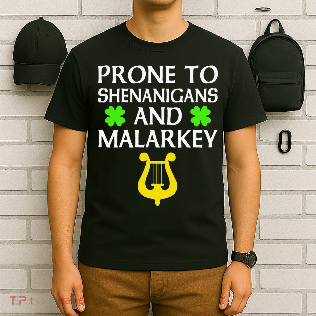 Proneo Shenanigans And Malarkey Funny St Patrick's Day T-Shirt