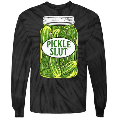 Pickle Slut A Girl Who Loves Pickles Canning Food Quote Tie-Dye Long Sleeve Shirt