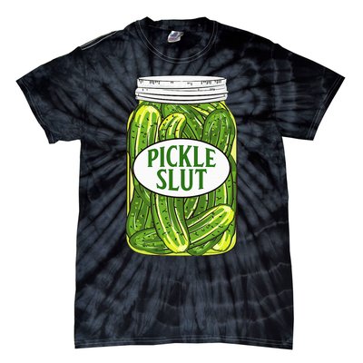 Pickle Slut A Girl Who Loves Pickles Canning Food Quote Tie-Dye T-Shirt