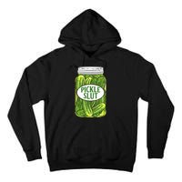 Pickle Slut A Girl Who Loves Pickles Canning Food Quote Tall Hoodie