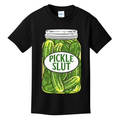 Pickle Slut A Girl Who Loves Pickles Canning Food Quote Kids T-Shirt