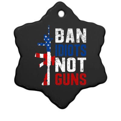 Pro Second Amendment Gun Rights Ban Idiots Not Guns Ceramic Star Ornament