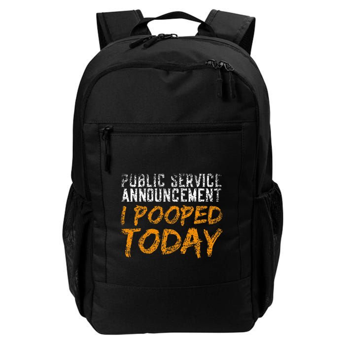 Public Service Announcement I Pooped Today Poop Backpack