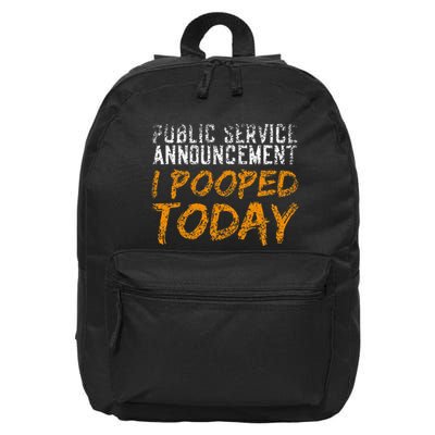 Public Service Announcement I Pooped Today Poop 16 in Basic Backpack