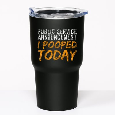 Public Service Announcement I Pooped Today Poop Tumbler