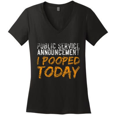 Public Service Announcement I Pooped Today Poop Women's V-Neck T-Shirt