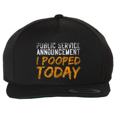 Public Service Announcement I Pooped Today Poop Wool Snapback Cap