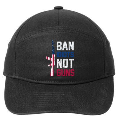 Pro Second Amendment Gun Rights Ban Idiots Not Guns 7-Panel Snapback Hat