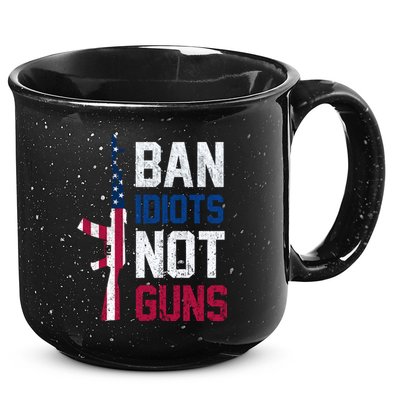 Pro Second Amendment Gun Rights Ban Idiots Not Guns 15oz Campfire Ceramic Mug
