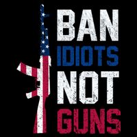 Pro Second Amendment Gun Rights Ban Idiots Not Guns Flat Bill Trucker Hat