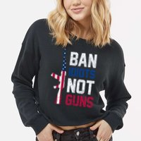 Pro Second Amendment Gun Rights Ban Idiots Not Guns Cropped Pullover Crew