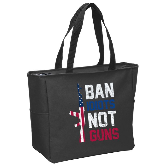 Pro Second Amendment Gun Rights Ban Idiots Not Guns Zip Tote Bag